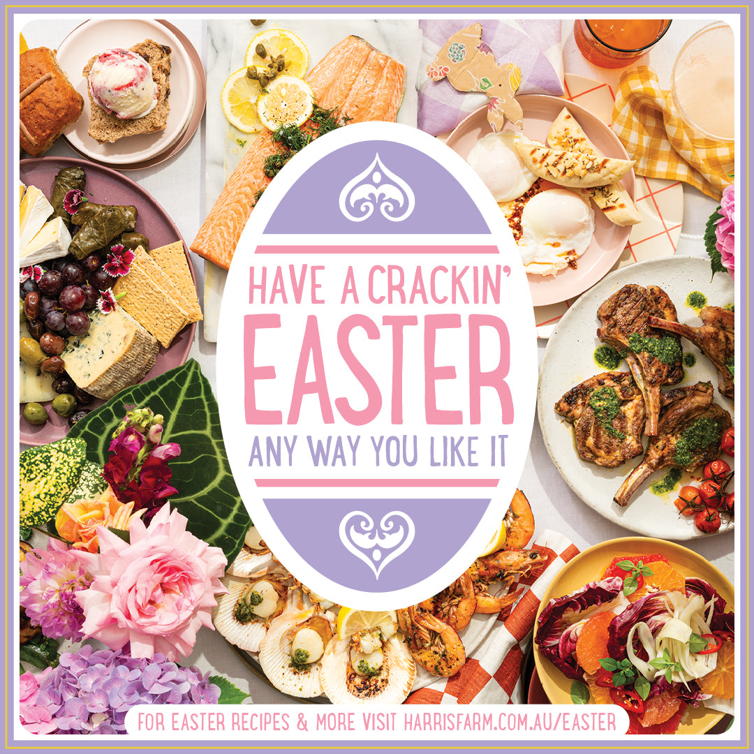 Have a Crackin' Easter | Harris Farm Markets