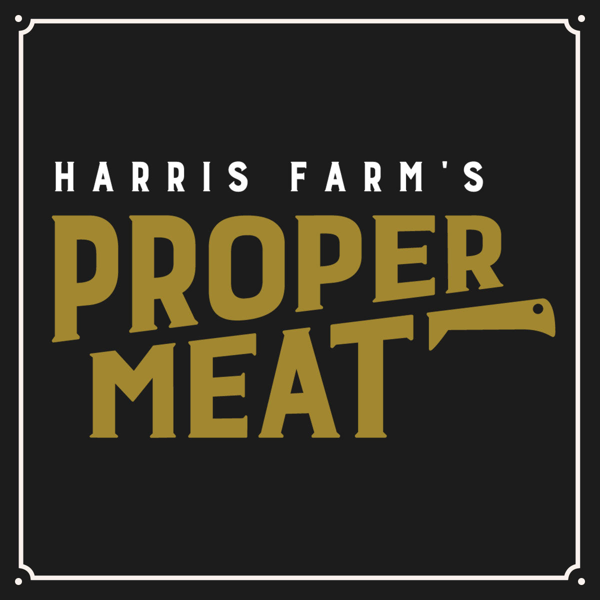 Proper Meat | Harris Farm Markets