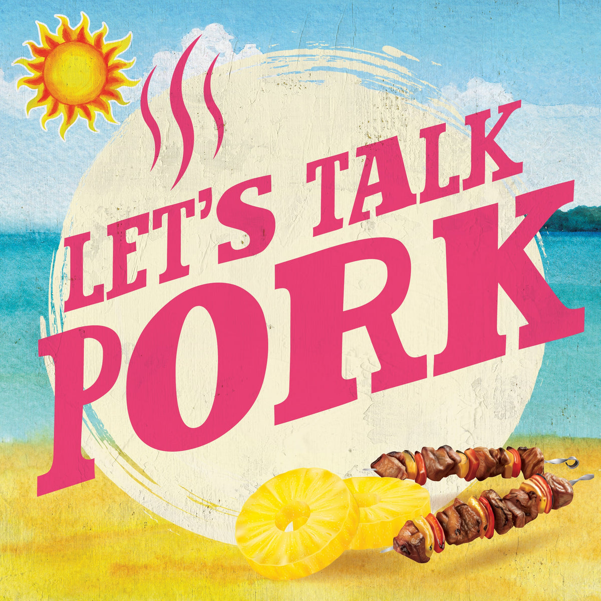Let's Talk Pork | Sizzle Up Your Summer