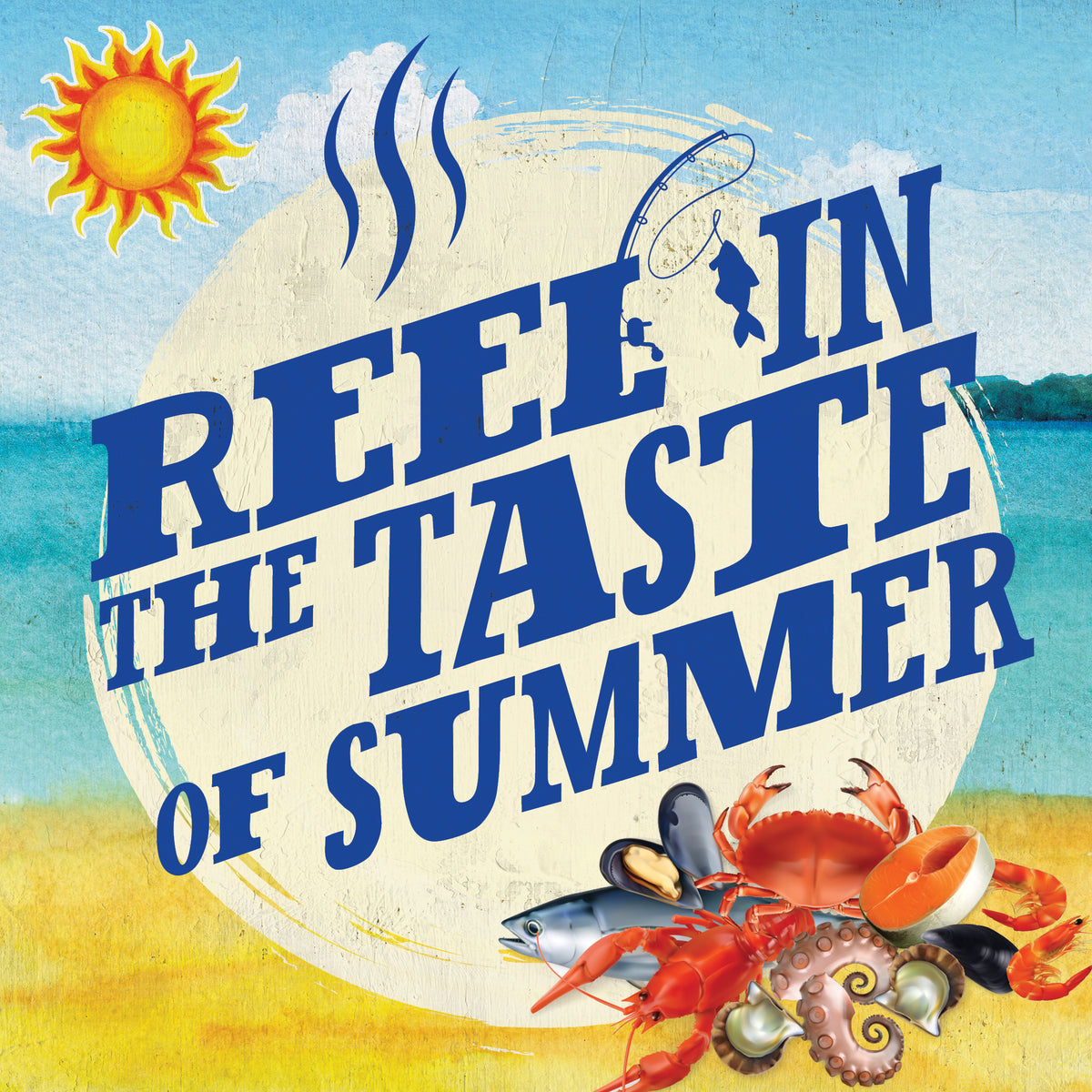 Reel in the Taste of Summer | Sizzle Up Your Summer