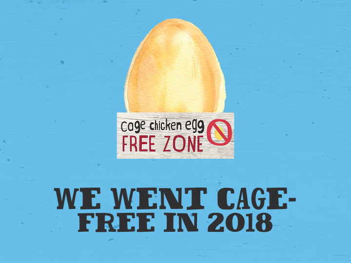 We went cage-free in 2018