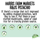 Harris Farm Pistachios Roasted and Unsalted 375g
