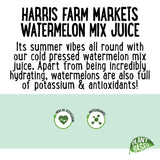 Harris Farm Freshly Squeezed Watermelon Mix Juice 1L