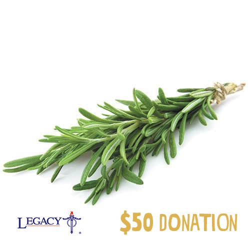 Legacy Rosemary $50 Flower